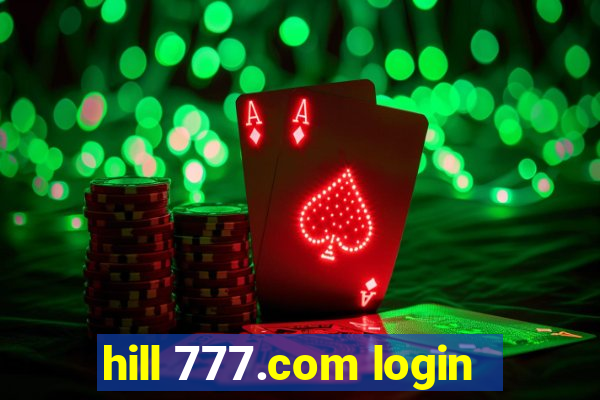 hill 777.com login